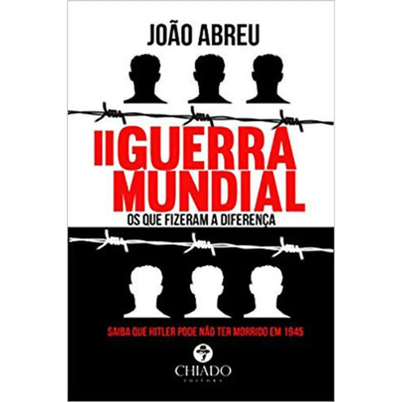 II GUERRA MUNDIAL – OS QUE FIZERAM A DIFERENÇA