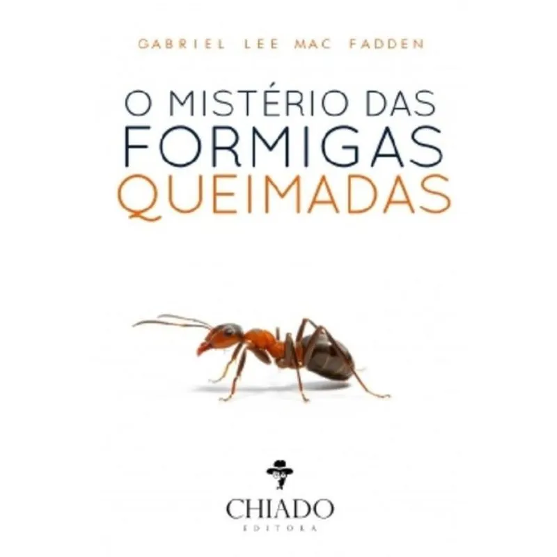 MISTÉRIO DAS FORMIGAS QUEIMADAS, O