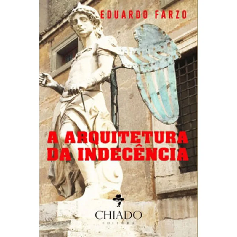ARQUITETURA DA INDECENCIA, A