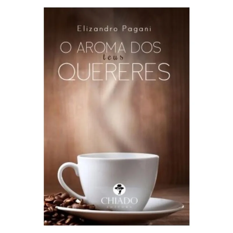 AROMA DOS TEUS QUERERES, O
