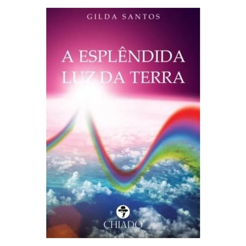ESPLENDIDA LUZ DA TERRA, A