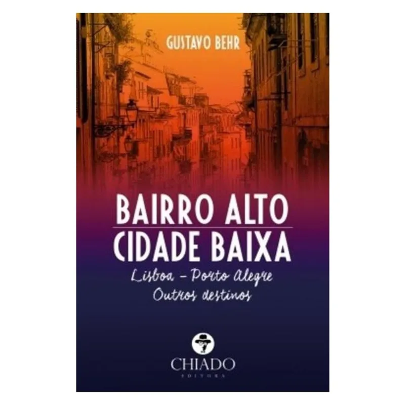 BAIRRO ALTO – CIDADE BAIXA, LISBOA - PORTO ALEGRE | OUTROS DESTINOS