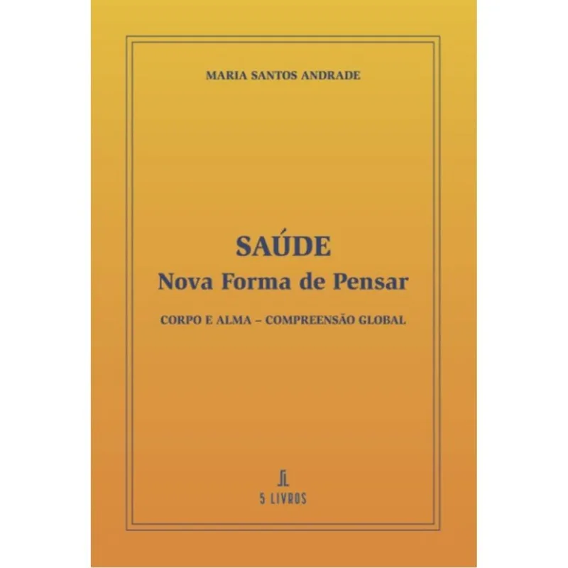 SAÚDE - NOVA FORMA DE PENSAR