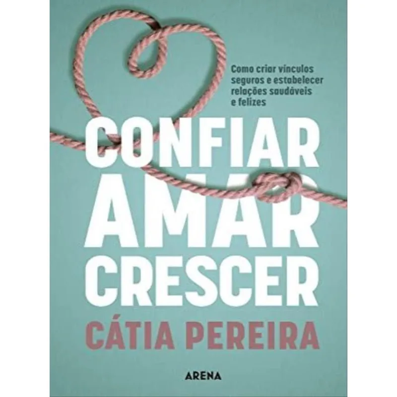 CONFIAR, AMAR, CRESCER