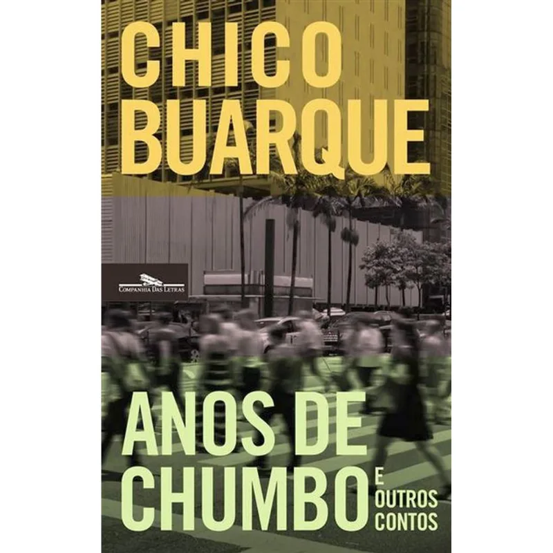ANOS DE CHUMBO E OUTROS CONTOS
