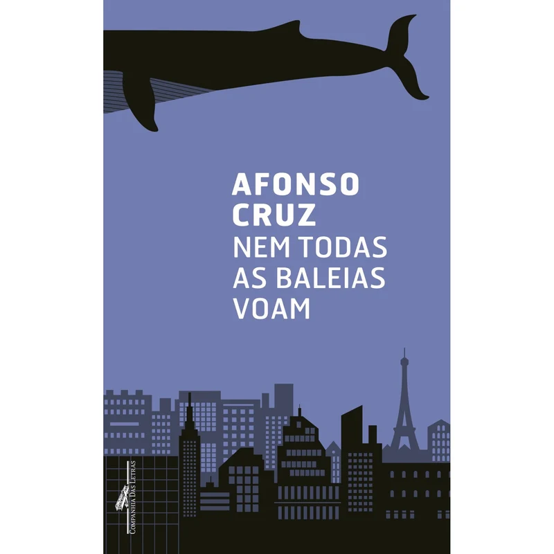 Nem Todas As Baleias Voam de Afonso Cruz