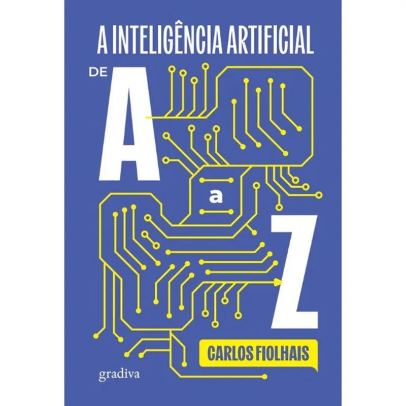 A INTELIGÊNCIA ARTIFICIAL DE A A Z