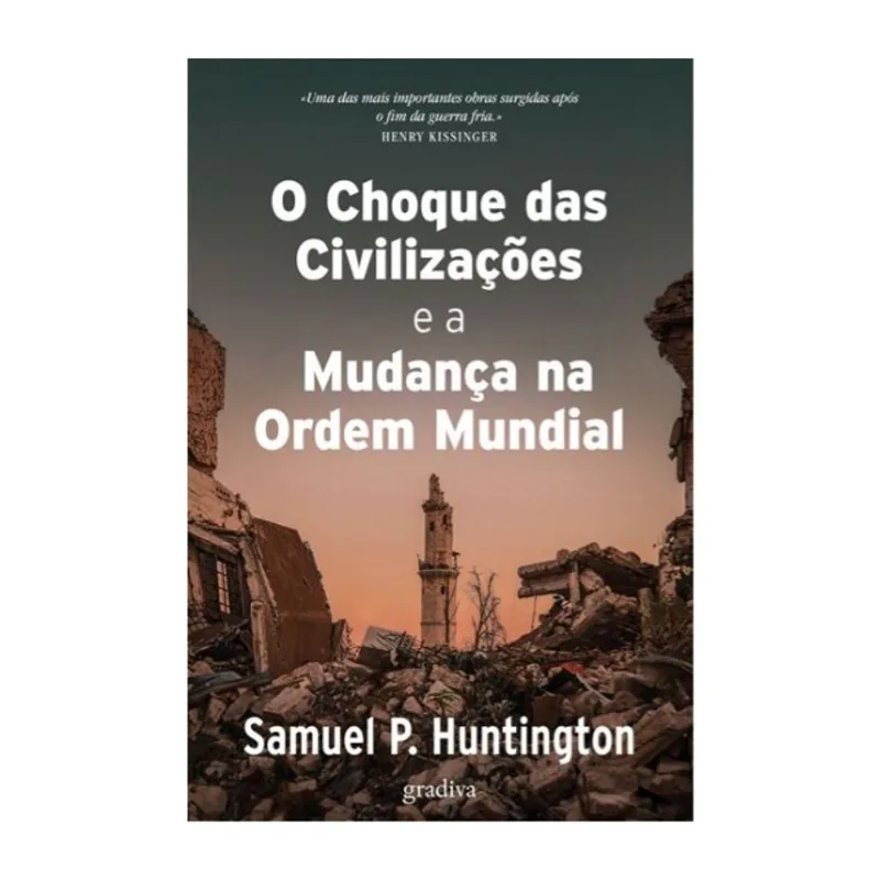 O CHOQUE DAS CIVILIZAÇÕES E MUDANÇA NA ORDEM