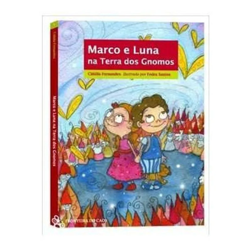 Marco e Luna na Terra dos Gnomos autor Cidália Fernandes