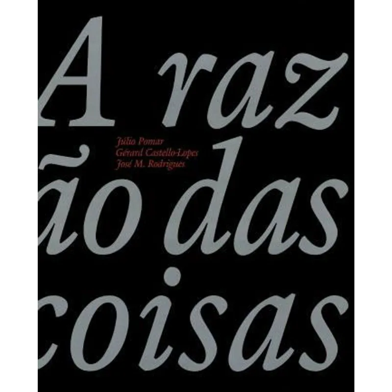 RAZAO DAS COISAS, A