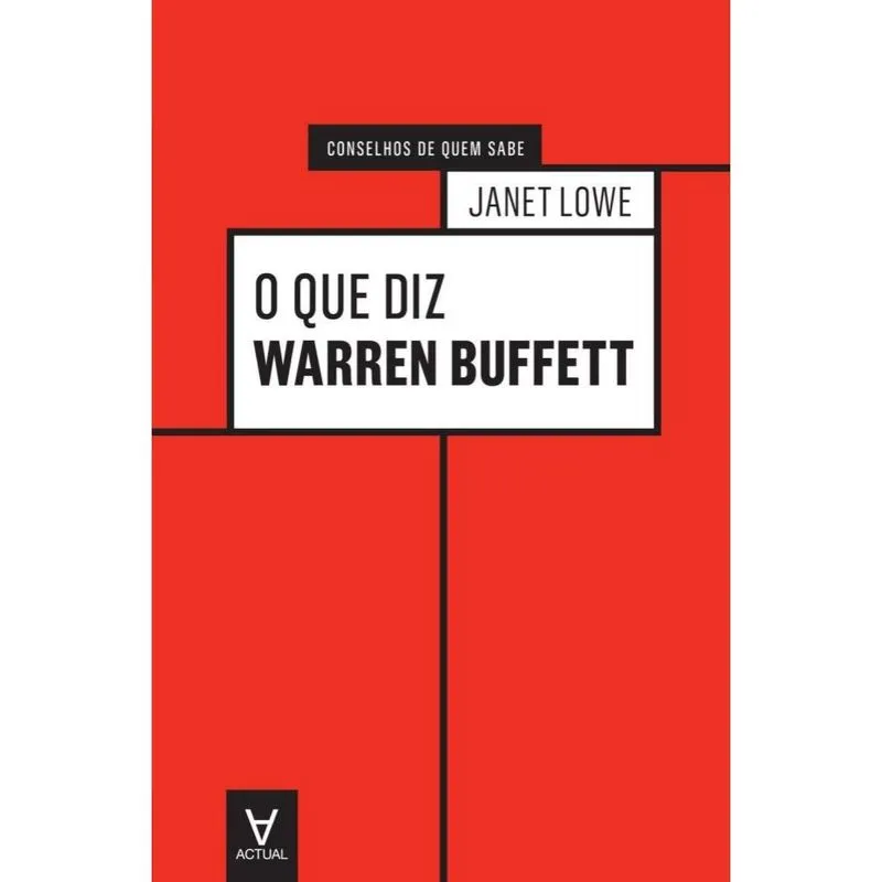 O Que Diz Warren Buffett - 1ª Ed.