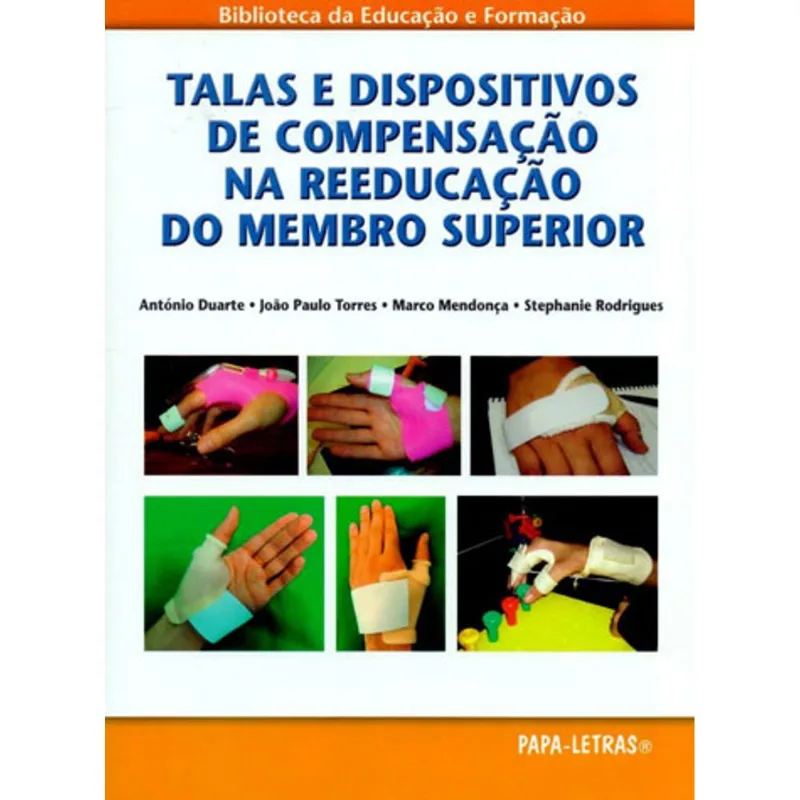 TALAS E DISPOSITIVO DE COMPENSAÇAO NA REEDUCAÇAO DO MEMBRO SUPERIOR