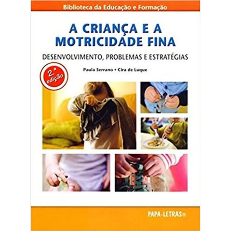 CRIANÇA E A MOTRICIDADE FINA, A