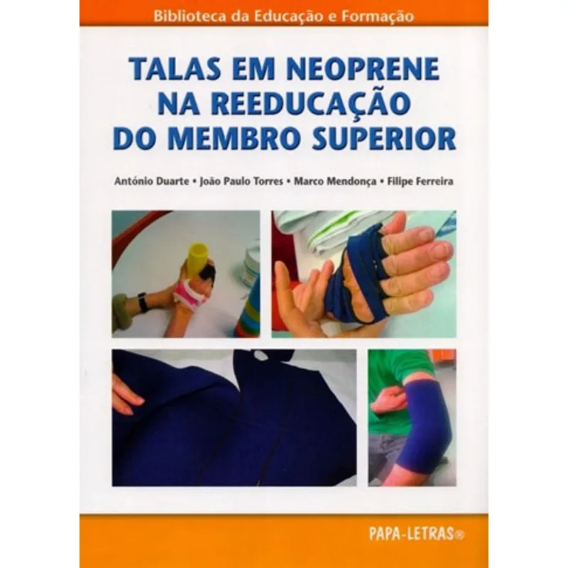 TALAS EM NEOPRENE NA REEDUCAÇAO DO MEMBRO SUPERIOR
