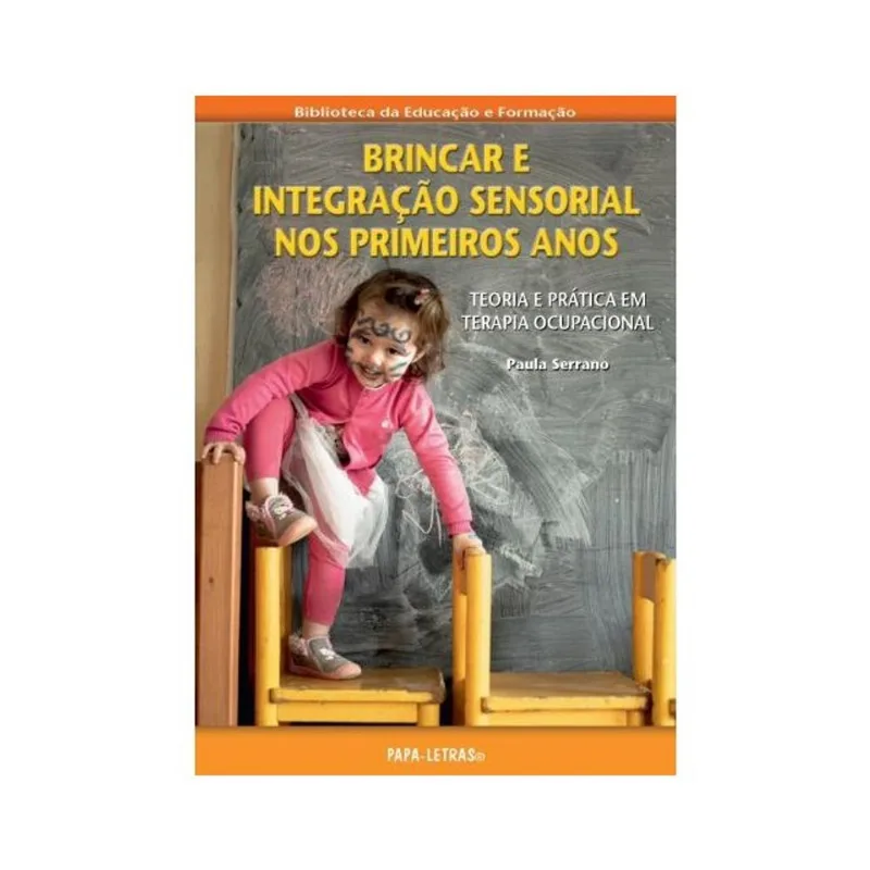 BRINCAR E INTEGRAÇÃO SENSORIAL NOS PRIMEIROS ANOS