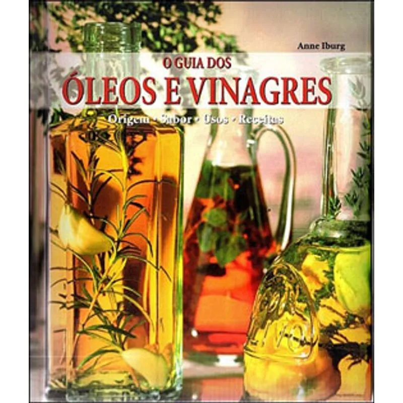 GUIA DOS OLEOS E VINAGRES, O