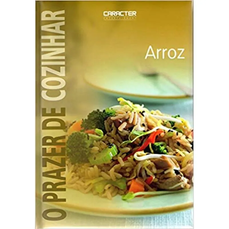 PRAZER DE COZINHAR, O - ARROZ