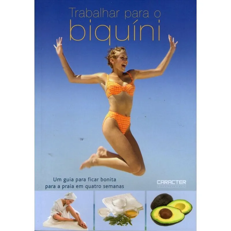 Trabalhar Para O Biquini 1ª Ed Livro - Trabalhar para o biquini