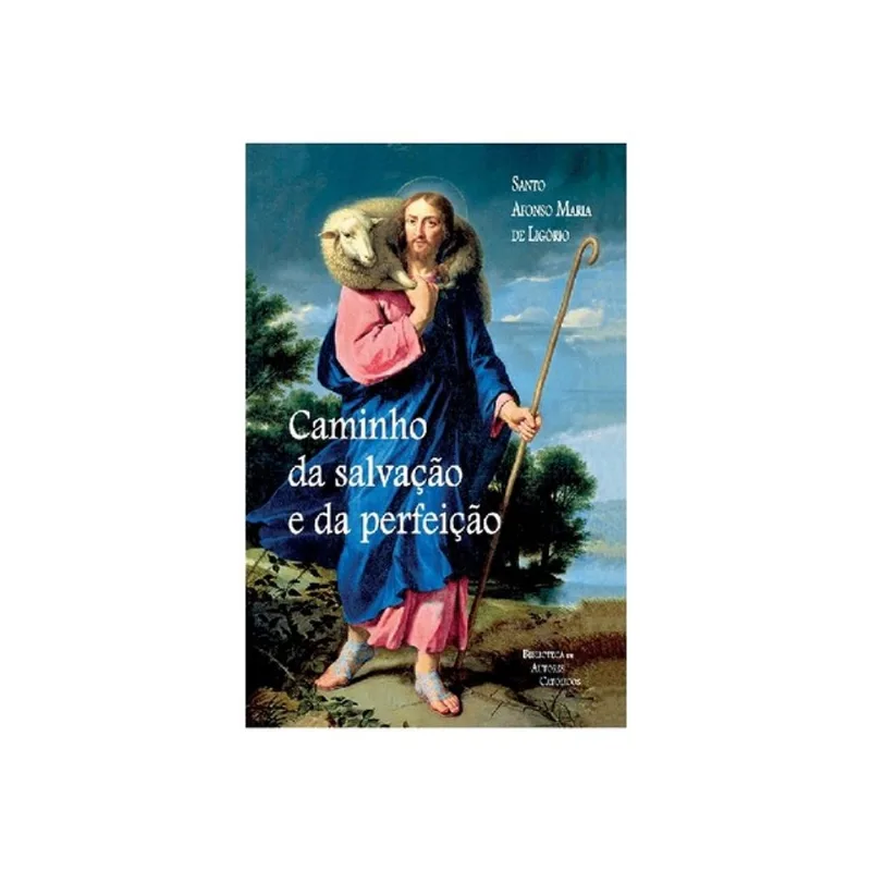 CAMINHOS DA SALVAÇÃO E DA PERFEIÇÃO