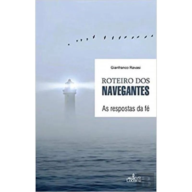 Roteiro dos navegantes - as respostas da fe
