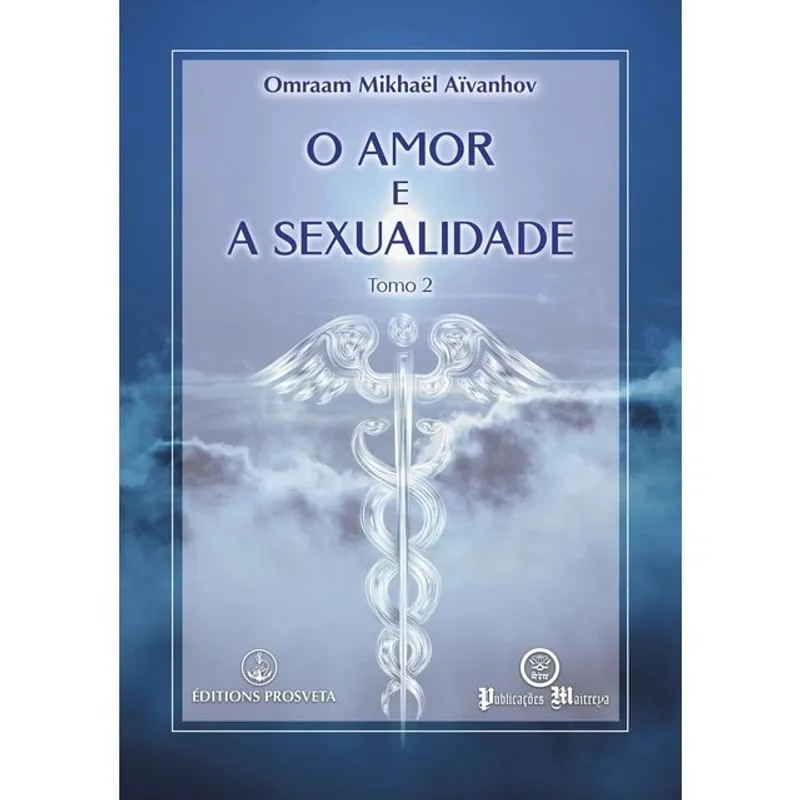 O AMOR E A SEXUALIDADE TOMO II
