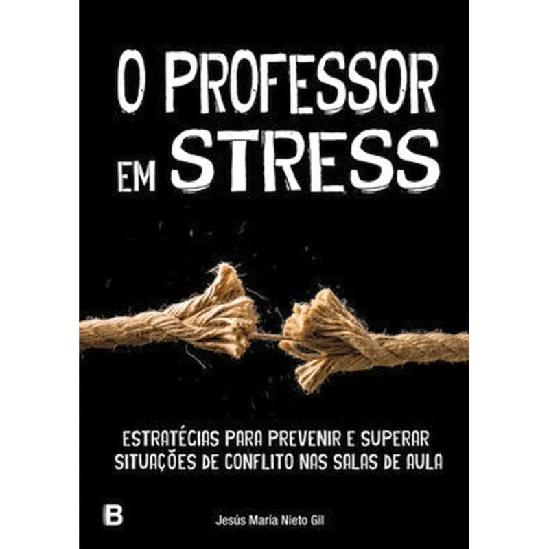 O PROFESSOR EM STRESS