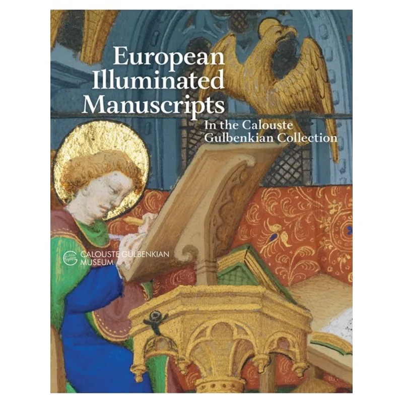 EUROPEAN ILLUMINATED MANUSCRIPTS IN THE CALOUSTE GULBENKIAN COLLECTION