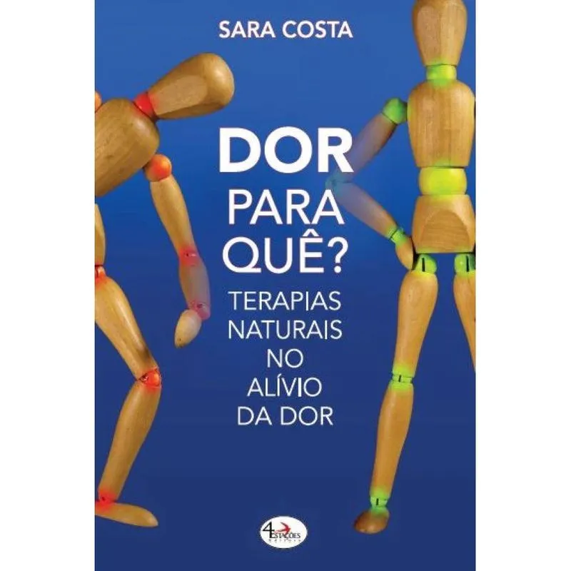 Dor Para Quê?: Terapias Naturais no Alívio da Dor