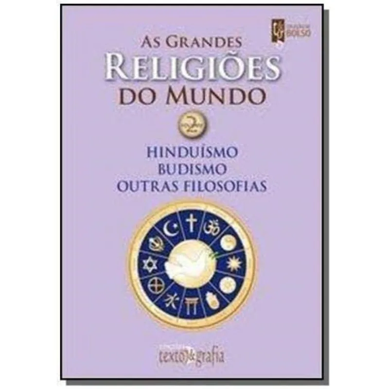 Grandes Religioes Do Mundo, As Vol 02 - Hinduismo Budisno Outras Filosofias