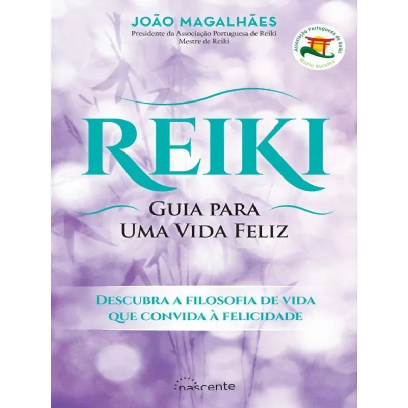 REIKI - GUIA PARA UMA VIDA FELIZ