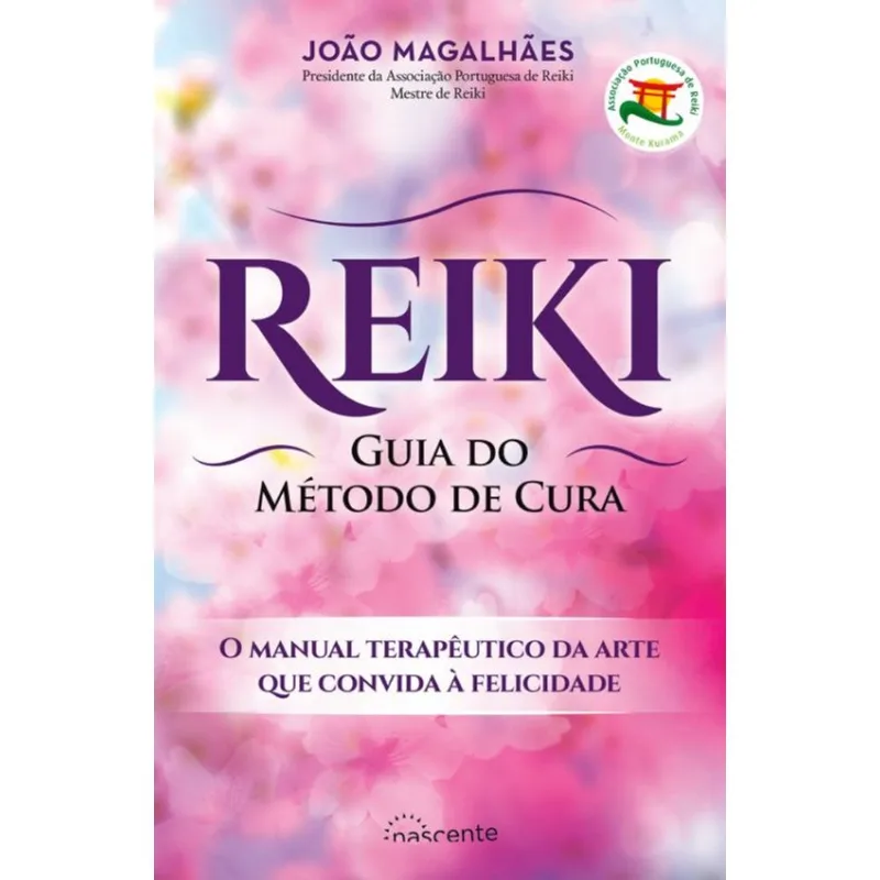 REIKI - GUIA DO MÉTODO DE CURA
