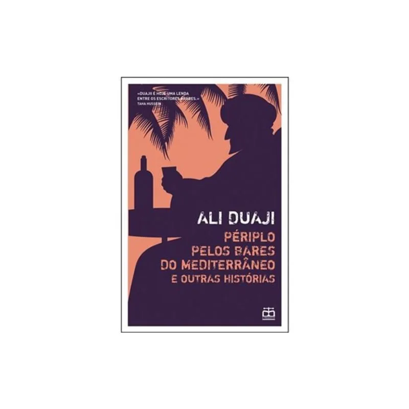 PÉRIPLO PELOS BARES DO MEDITERRÂNEO E OUTRAS HISTÓRIAS