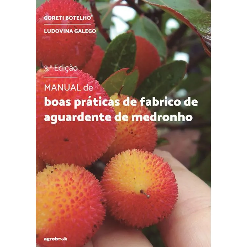 MANUAL DE BOAS PRÁTICAS DE FABRICO DE AGUARDENTE DE MEDRONHO