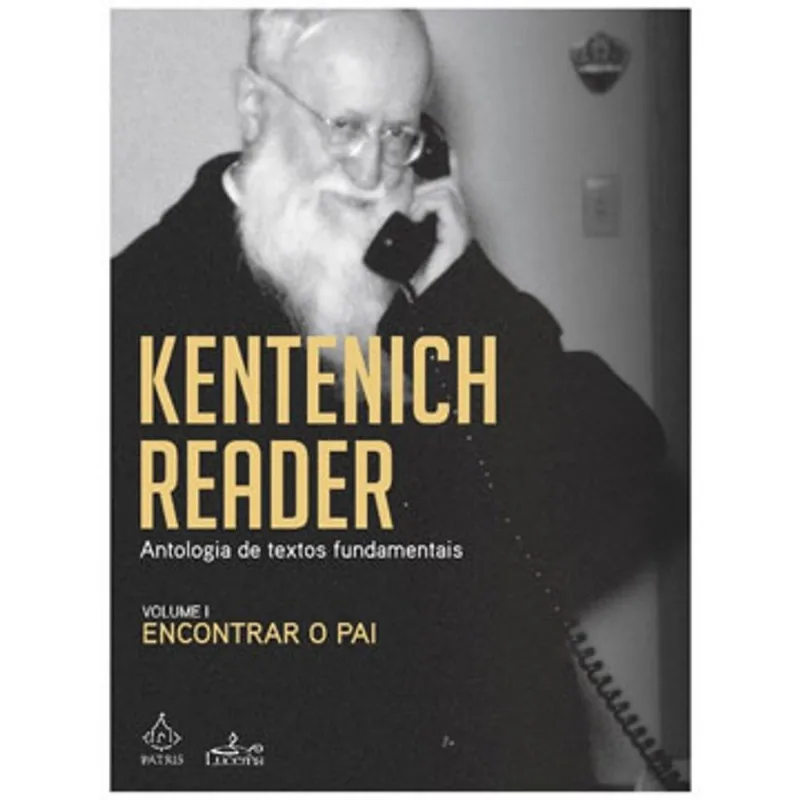 KENTENICH READER - ANTOLOGIA DE TEXTOS FUNDAMENTAIS - VOL. 1