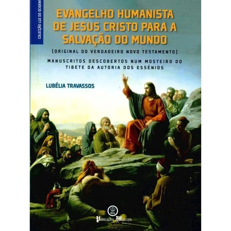 EVANGELHO HUMANISTA DE JESUS CRISTO PARA A SALVAÇÃO DO MUNDO