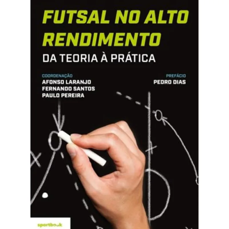 Futsal no alto rendimento - da teoria à prática