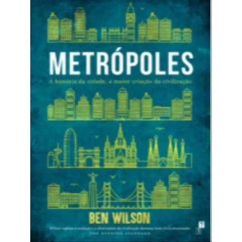 METRÓPOLES - A HISTÓRIA DA CIDADE, A MAIOR CRIAÇÃO DA CIVILIZAÇÃO