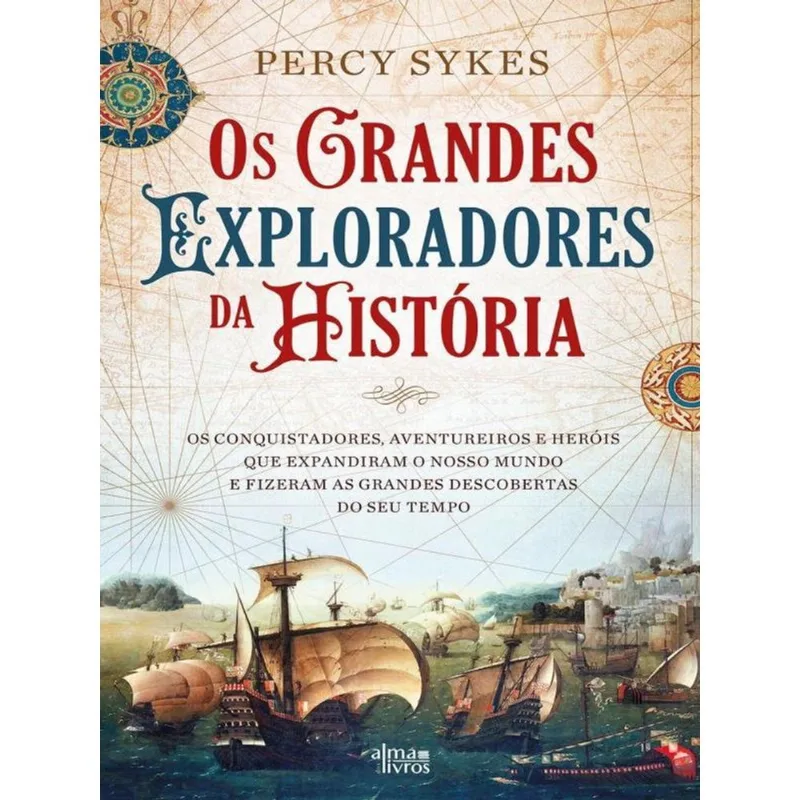 OS GRANDES EXPLORADORES DA HISTÓRIA