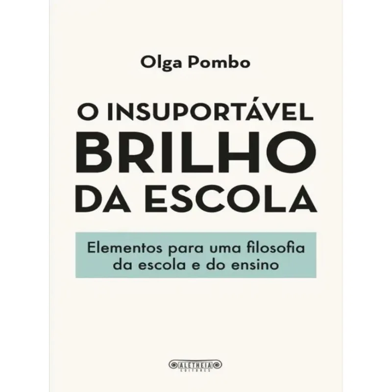 O INSUPORTÁVEL BRILHO DA ESCOLA