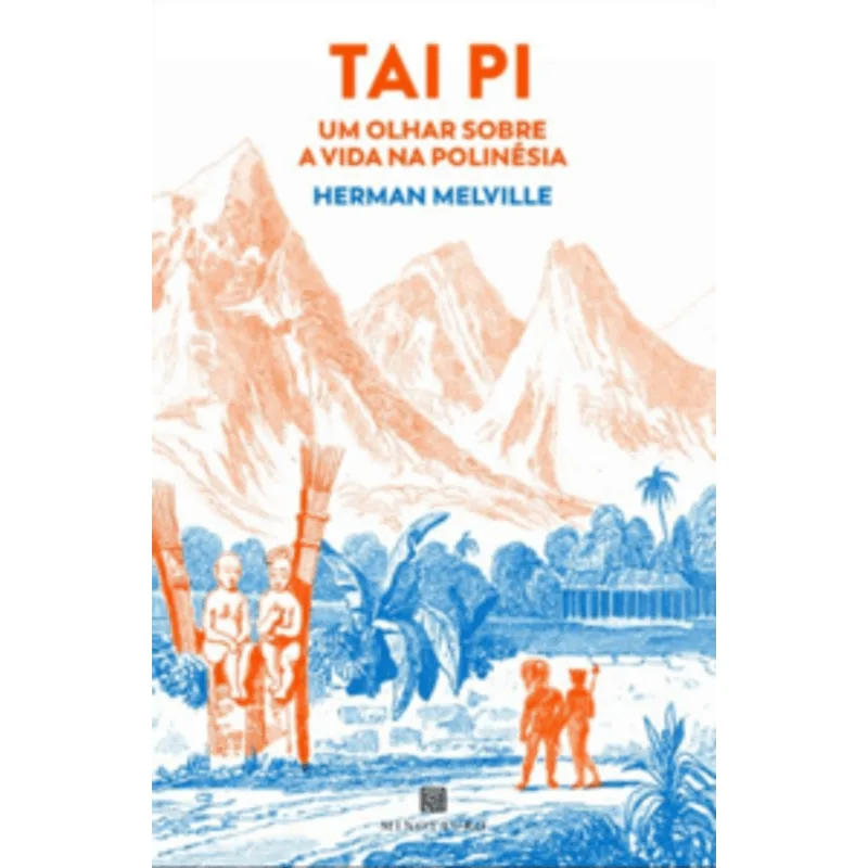 Tai Pi - Um Olhar sobre a Vida na Polinésia