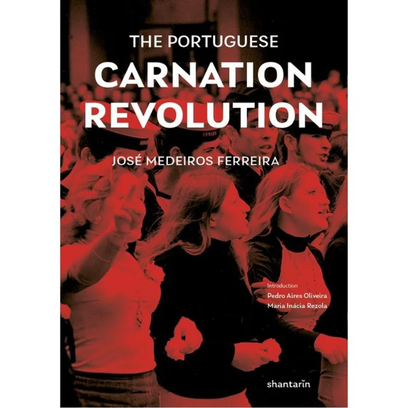 THE PORTUGUESE CARNATION REVOLUTION - HISTORICAL ESSAY
