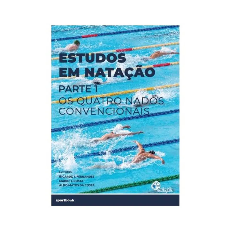 ESTUDOS EM NATAÇÃO: PARTE 1: OS QUATRO NADOS CONVENCIONAIS