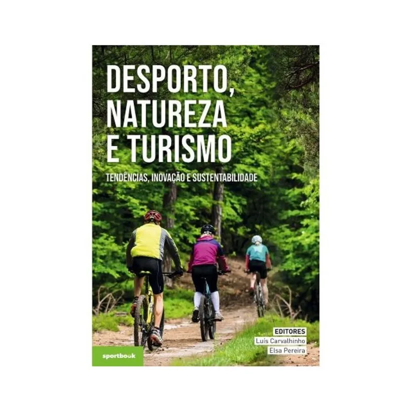 DESPORTO, NATUREZA E TURISMO: TENDÊNCIAS, INOVAÇÃO E SUSTENTABILIDADE