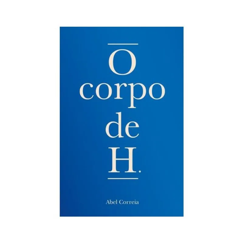 O CORPO DE H.