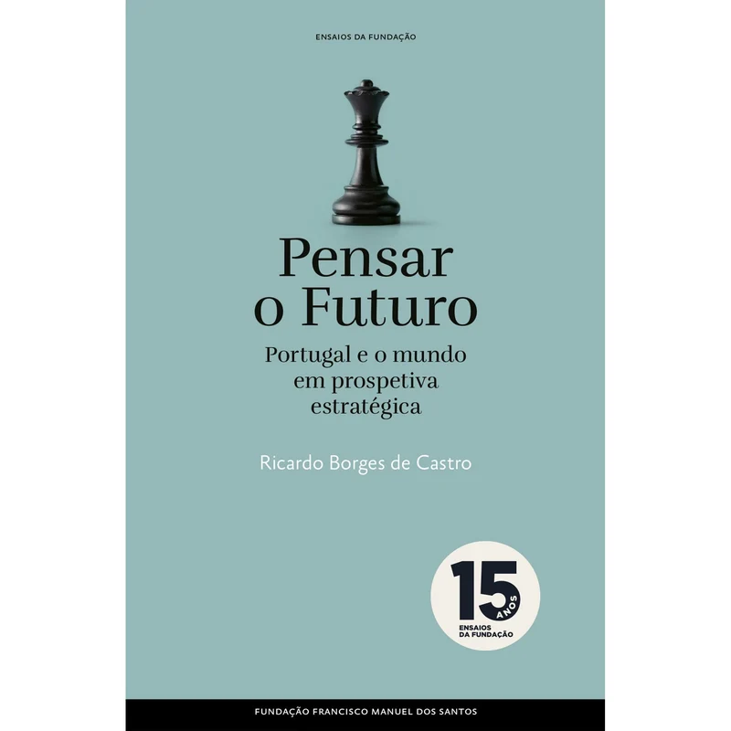 Pensar O Futuro: Portugal E O de Ricardo Borges De Castro