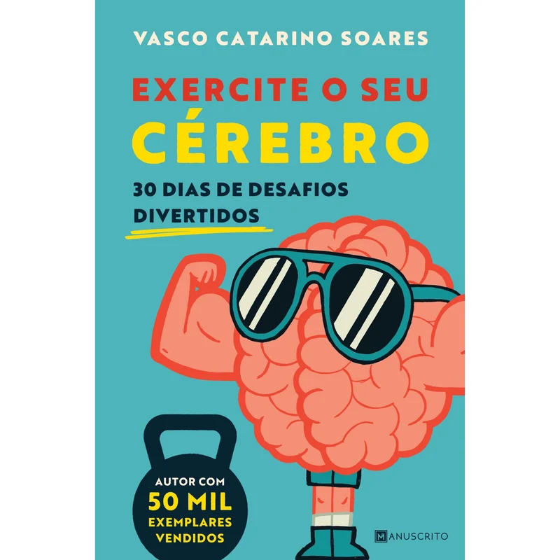 Exercite O Seu Cérebro de Vasco Catarino Soares