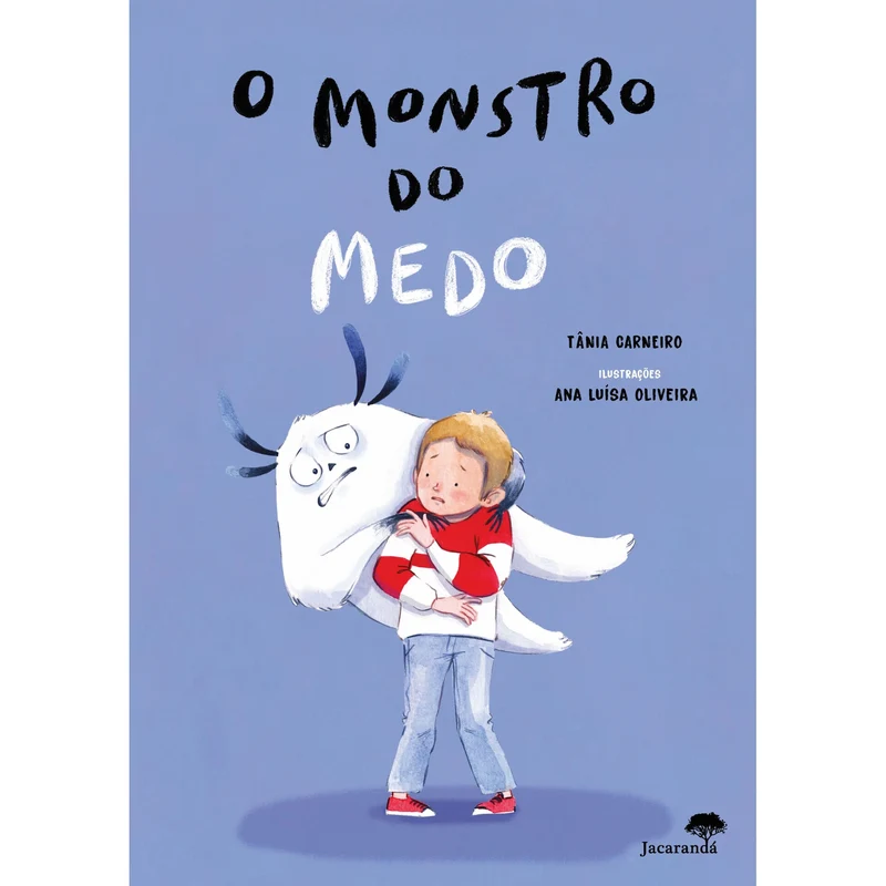 O Monstro Do Medo de Tânia Carneiro, Ana Luísa Oliveira
