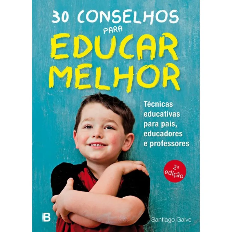 30 CONSELHOS PARA EDUCAR MELHOR