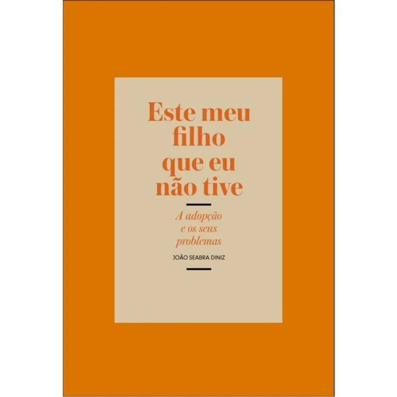 ESTE MEU FILHO QUE EU NÃO TIVE