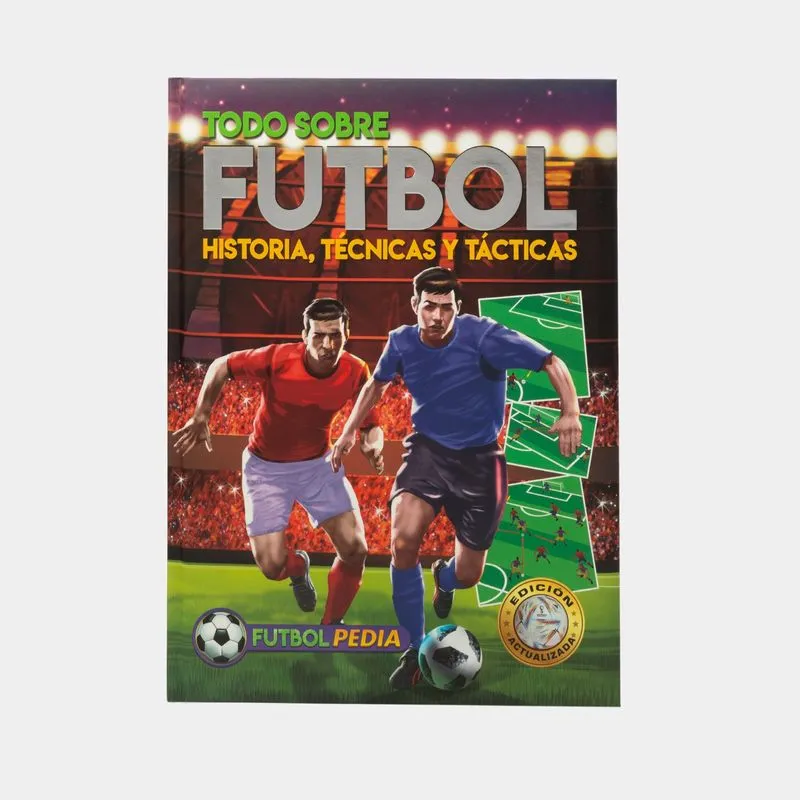 Futbolpedia: todo sobre futbol - historia, técnicas y tácticas